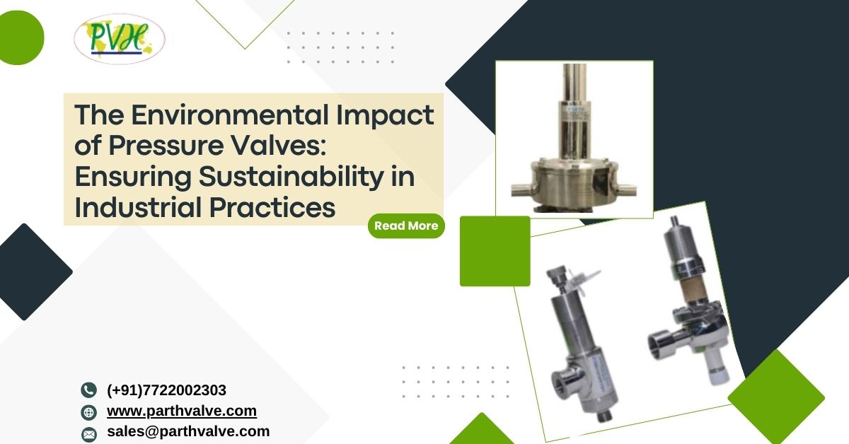 The Environmental Impact of Pressure Valves Ensuring Sustainability in